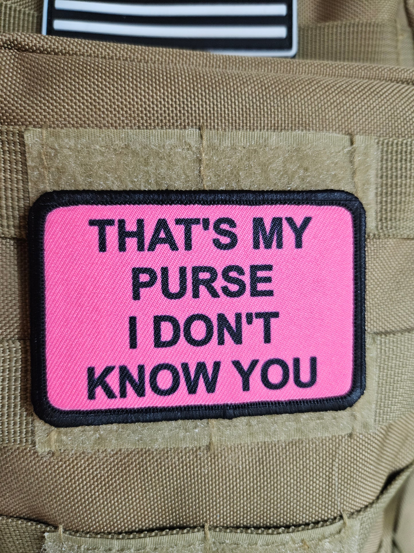 that's My Purse I don't Know you meme lol 2"x3" morale patch with hook and loop backing pink