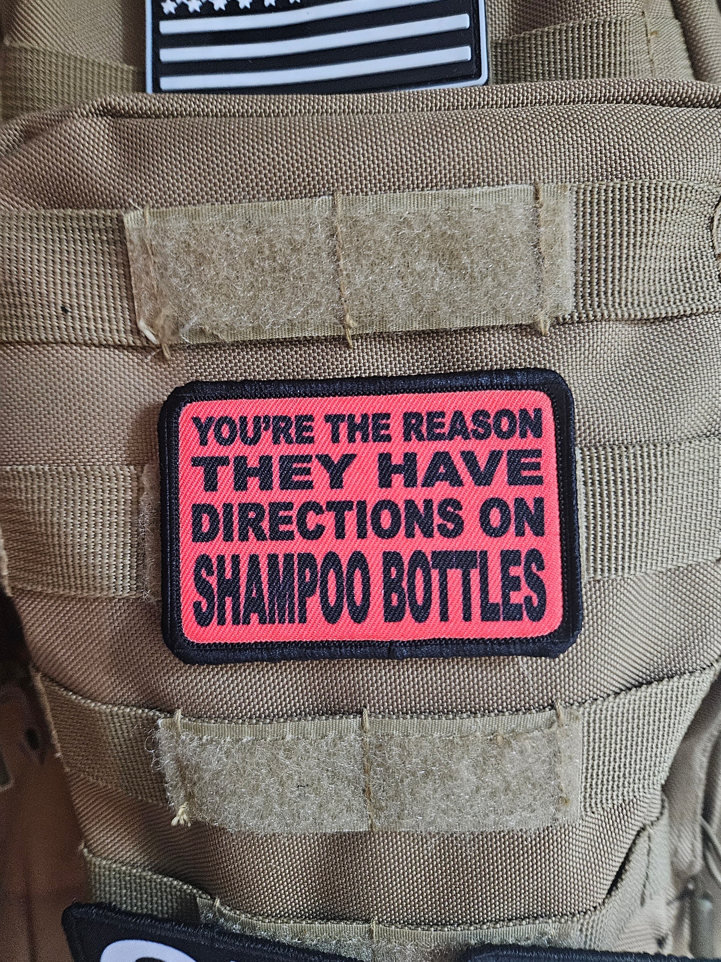 You're the reason they have directions on shampoo bottles  2"x3"  removable morale patch with hook and loop backing
