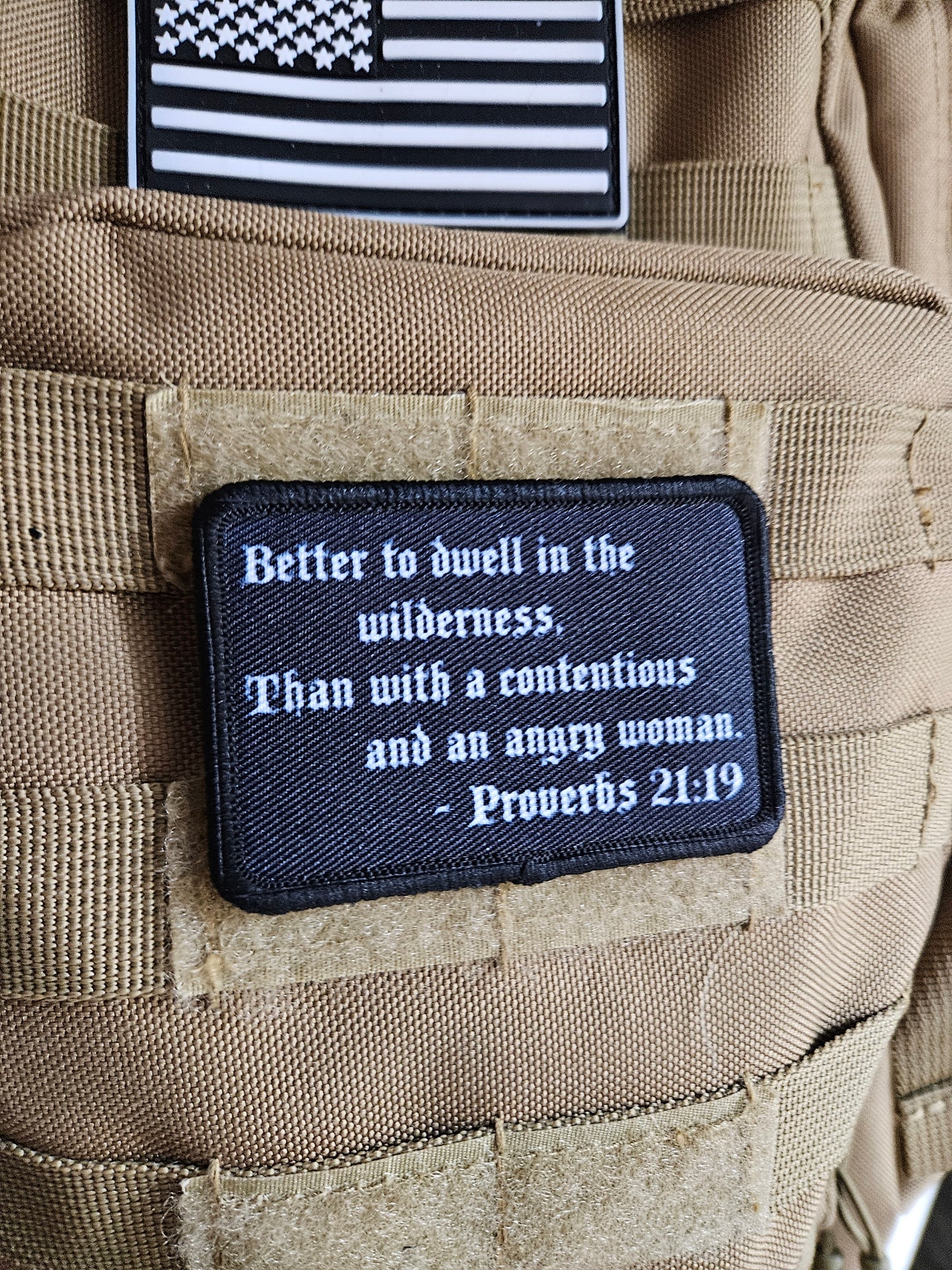 Proverbs 21:19 better to dwell in the wilderness than with a contentious and angry woman 2"x3"  removable morale patch with hook and loop backing